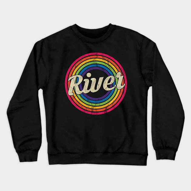 River - Retro Rainbow Faded-Style Crewneck Sweatshirt by MaydenArt